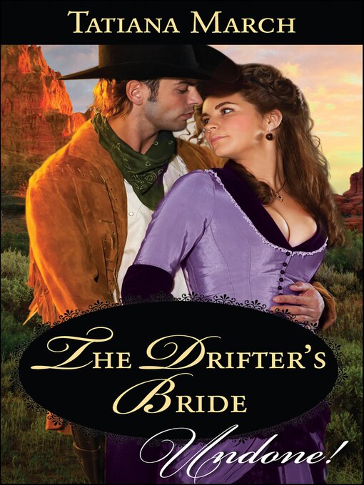 Title details for The Drifter's Bride by Tatiana March - Available